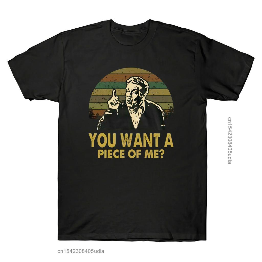 You Want A Piece Of Me Vintage Unisexs Tshirts Seinfeld The Little Kicks Film Tees Black T Shirts New Fashion Gothic Hip Hop Unisex