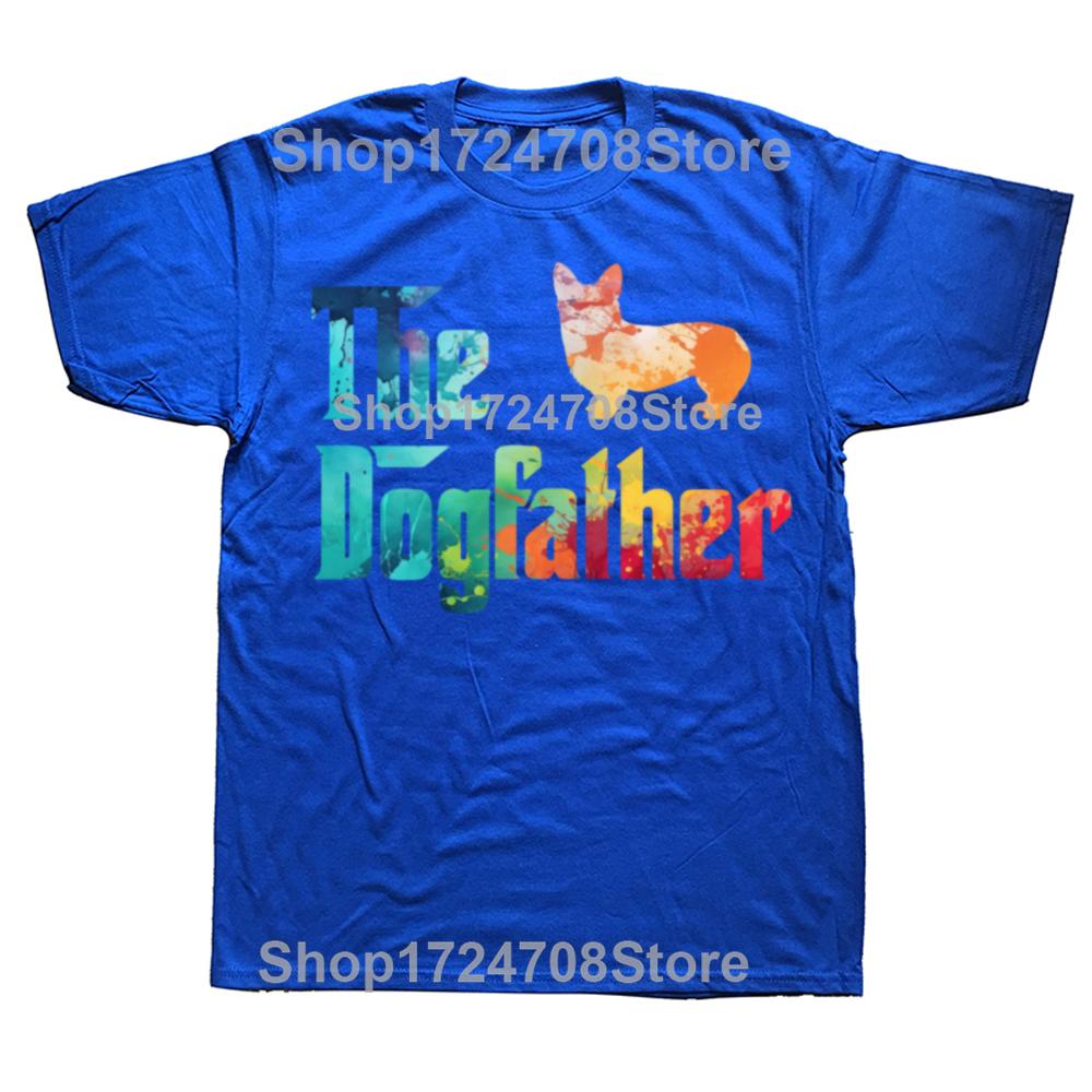 Funny The Dogfather T Shirts Summer Style Graphic Cotton Streetwear Short Sleeve Corgi Lovers Dad Gifts Tshirt Mens Clothing
