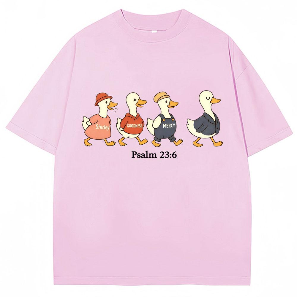 Psalm 23:6 Funny Duck Meme Graphic T Shirt Men Women Cute Creativity Popular T-shirts Oversized Cotton Casual T-shirt