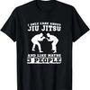 I Only Care About Jiu Jitsu And Like Maybe 3 People MMA BJJ T-Shirt