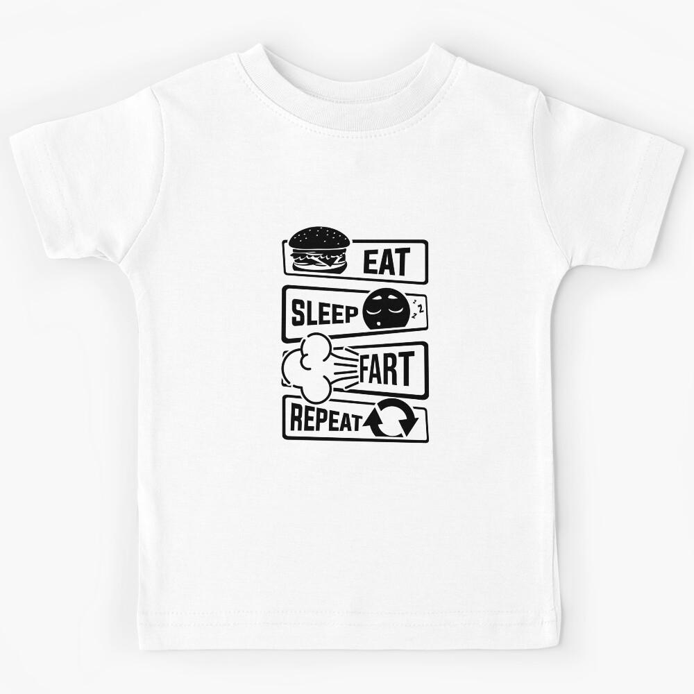Eat Sleep Fart Repeat | Farting Flatulence Smell Kids T-Shirt 150