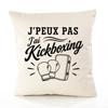 Housse De Coussin - PLANETEE - J'peux Pas J'ai Kickboxing - Coton Canvas Fairtrade 305 G/m² - Fermeture Éclair Invisible - 40×40 Cm