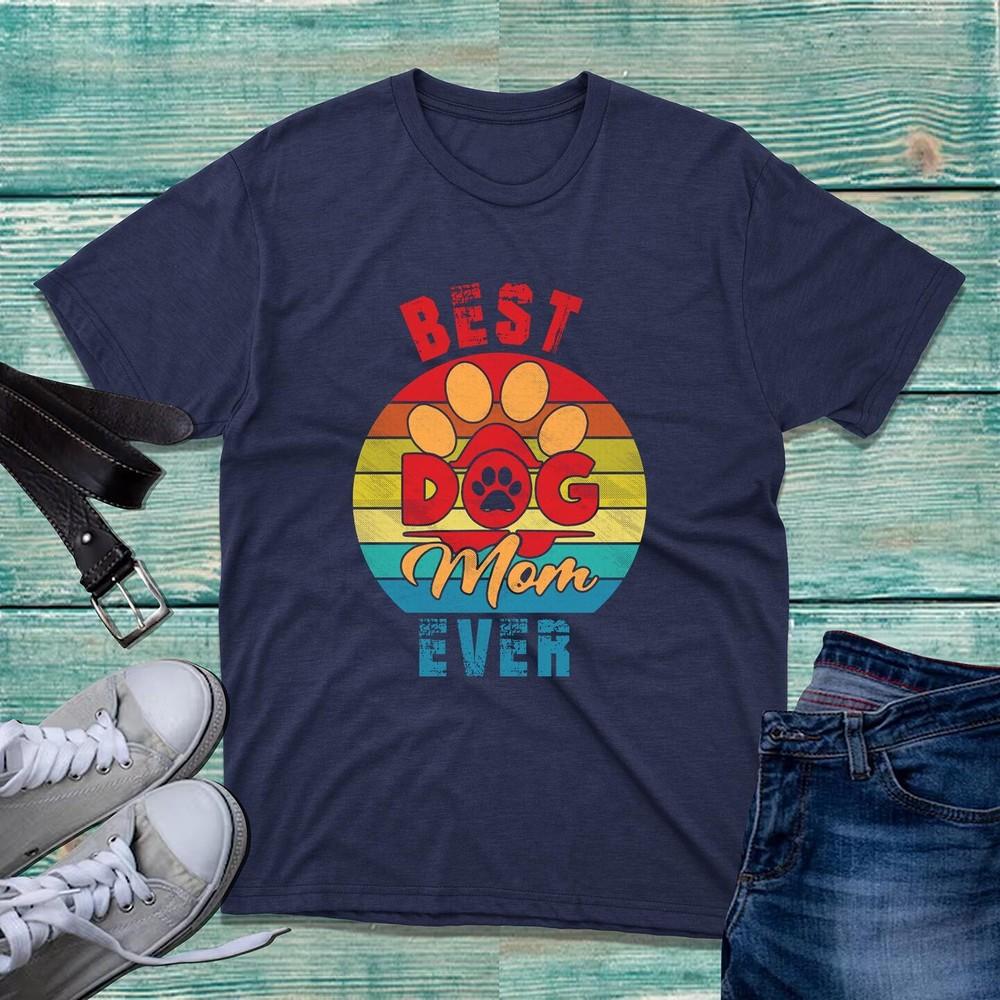 Best Dog Mom Ever Tshirt Mothers Day Dog Mom Dog Lovers Vintage Retro Puppy Top S