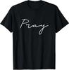 Pray Christian Faith Church Outfit Baptism Gift T-Shirt Made In USA