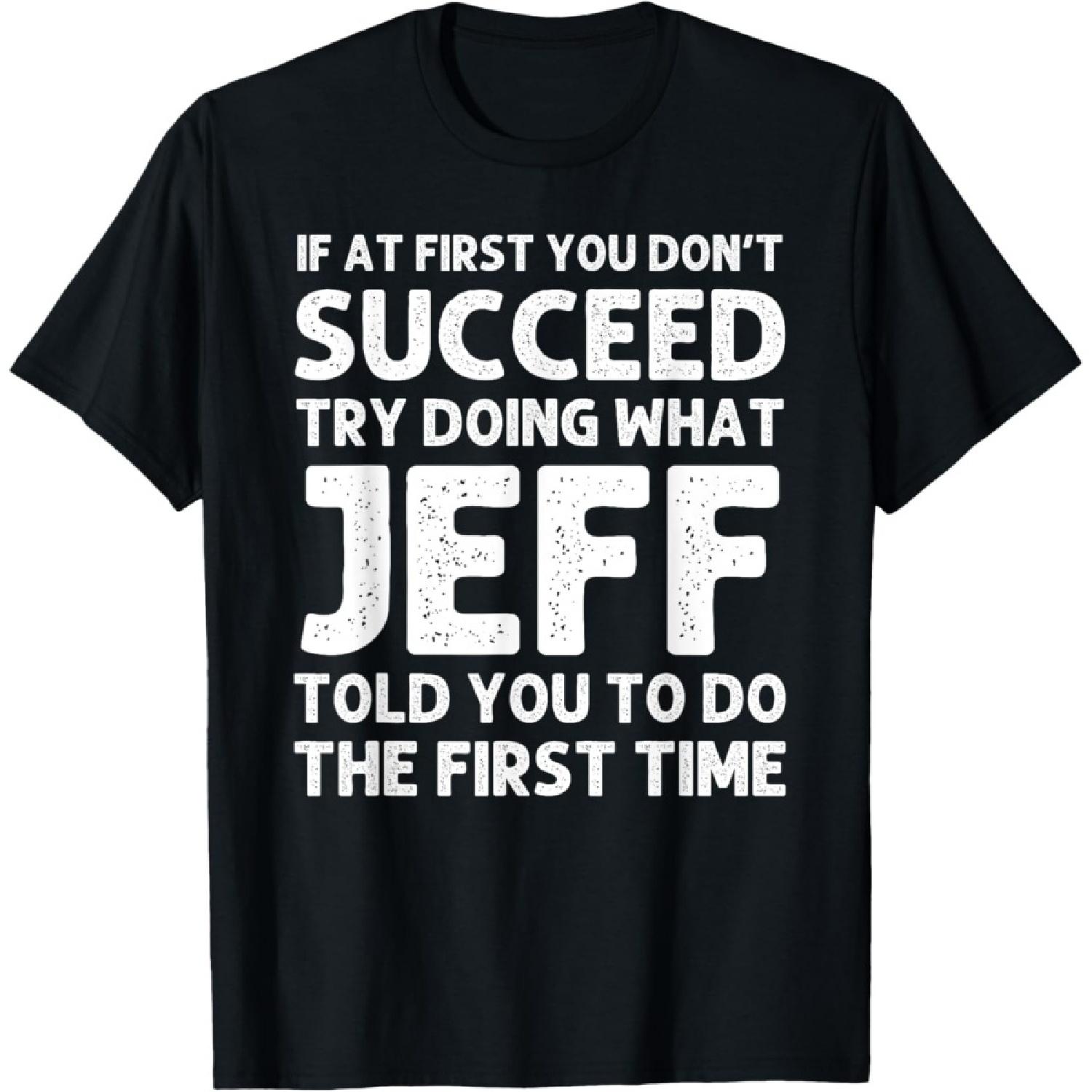 JEFF Gift Name Personalized Birthday Funny Christmas Joke T-Shirt S