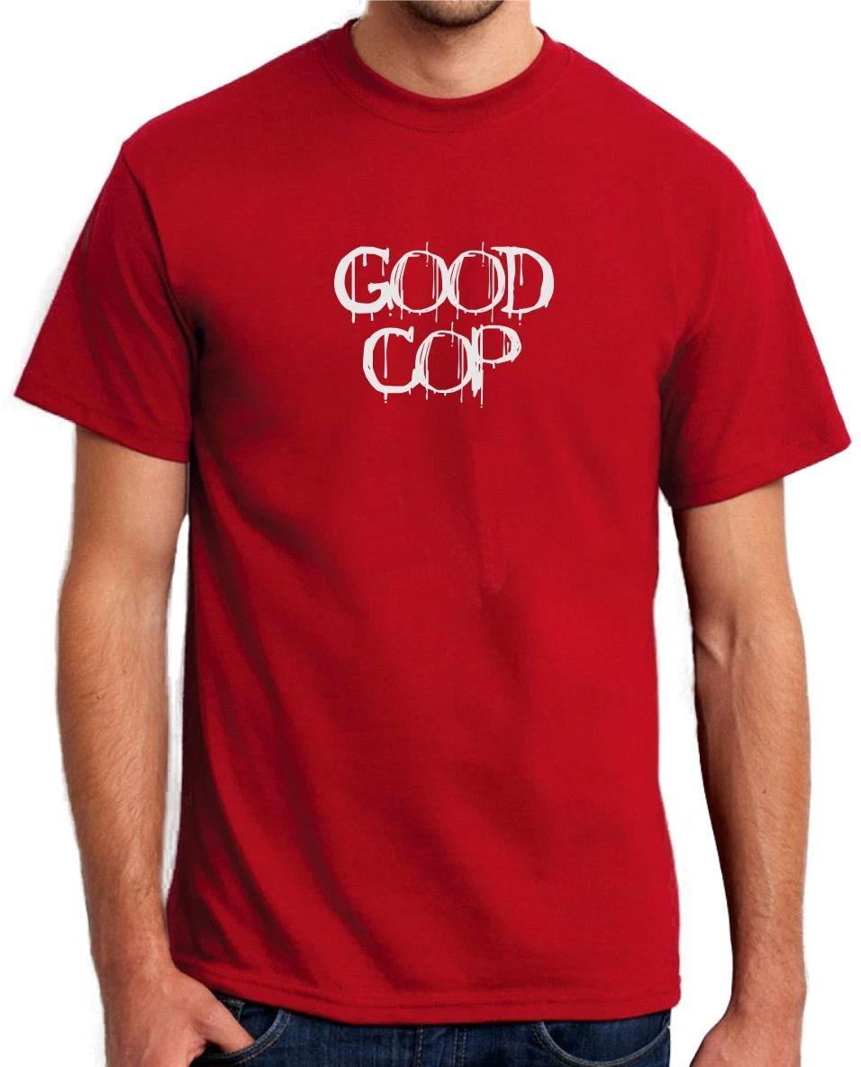 GOOD COP - FUNNY SLOGAN Mens Womens Kids T-Shirt S