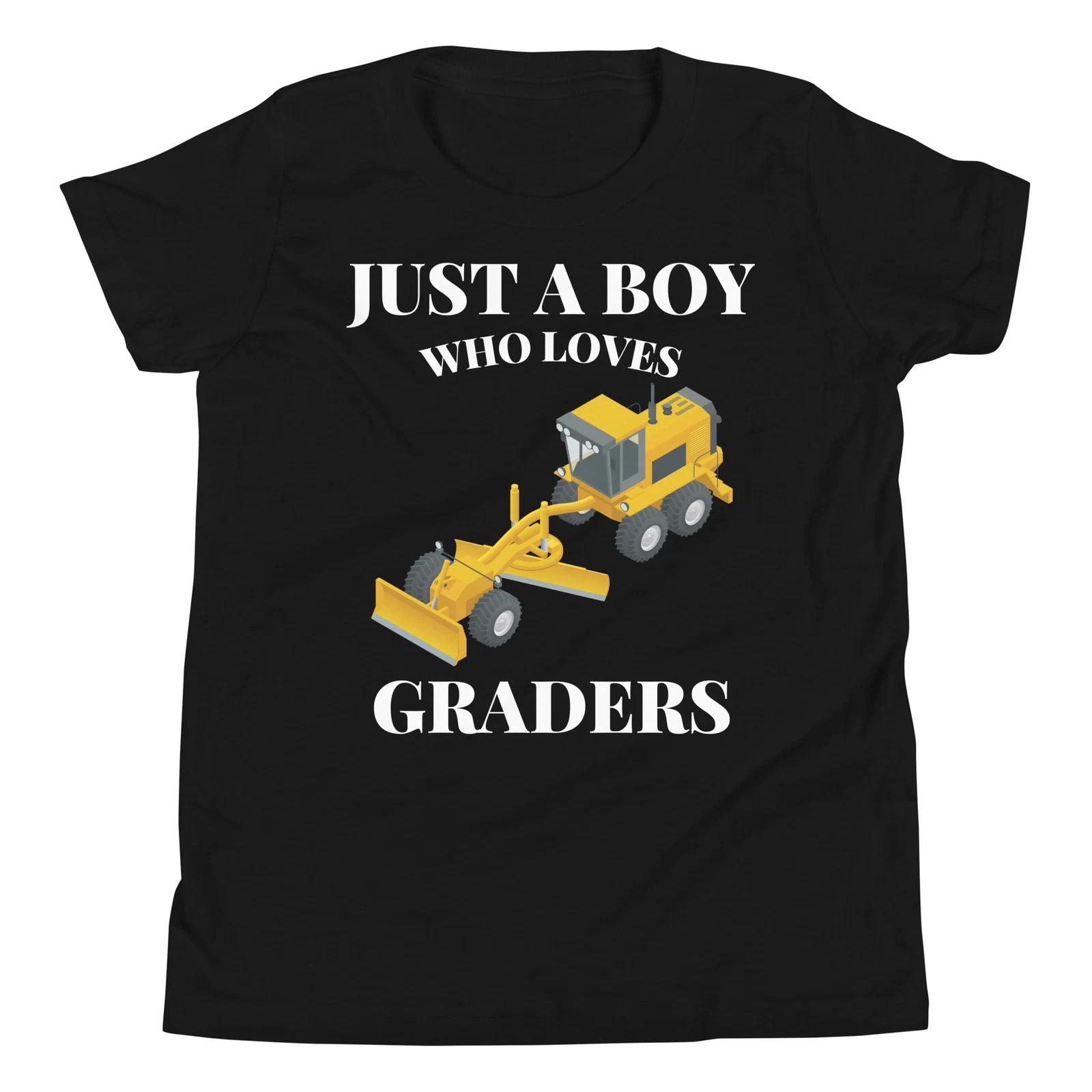 Just A Boy Who Loves Graders Heavy Construction Vehicle Lover T-Shirt 110