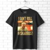 Big Lebowski I Don't Roll On Shabbos T Shirt Walter Sobchak Fathers Day Tee