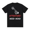 2026 I Need Head Oddly Specific 100 Cotton Print Tshirts Unisex Humor Clothing Funny Meme Unisex And Kids Fashion Oversized Y2k