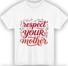 Respect Your Mother Earth Day T-Shirt Mother's Day Floral Vine Mother Earth Top