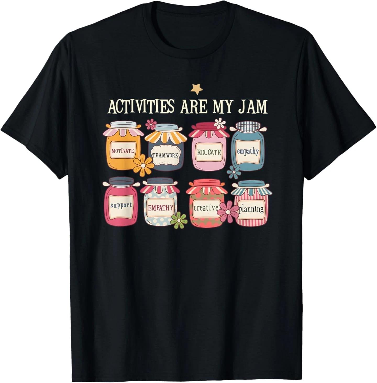 Activities are My Jam Activity Director Recreational Therapy T-Shirt M