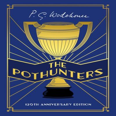 The Pothunters by P.G. Wodehouse Hardback Book 9781529152661
