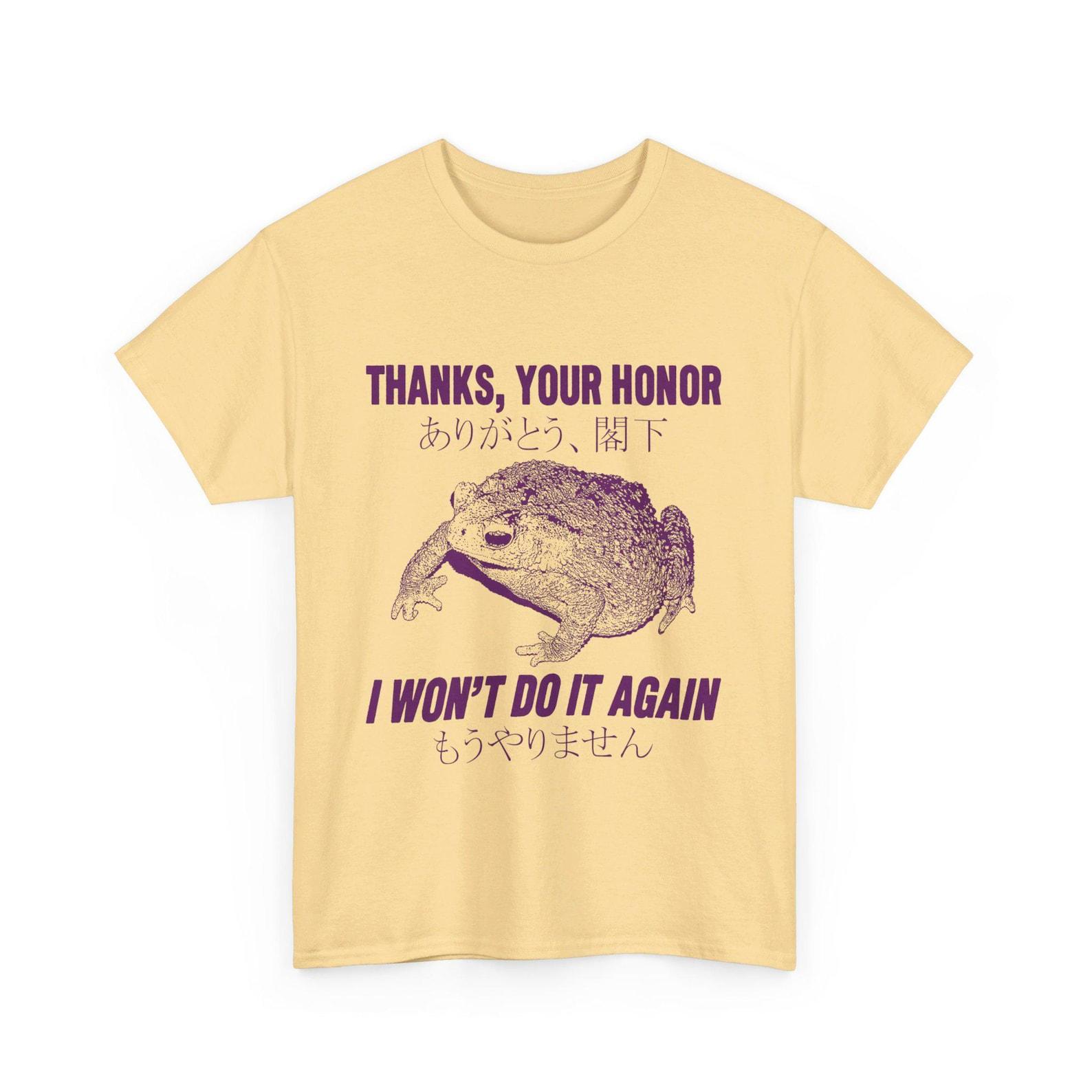 I won t do it again Frog T-Shirt S