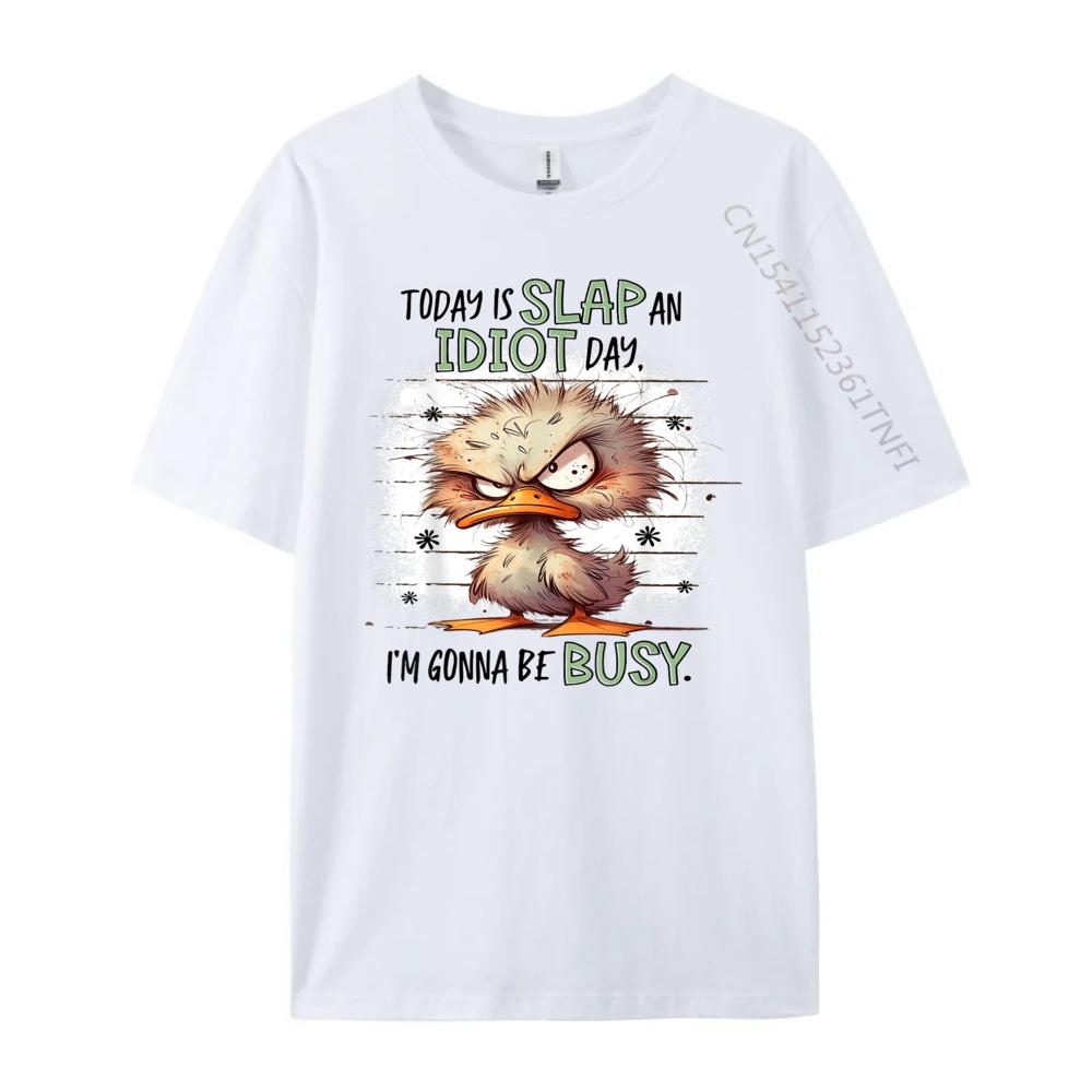 Cute Duck Today Is Slap An Idiot Day I M Gonna Be So Busy White T Shirt Men Anime T Shirts Japan Style