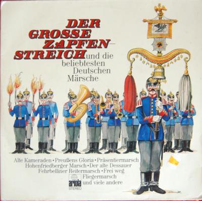 LP Record VARIOUS - Der Grosse Zapfenstreich Und Die Be 85257XBU ARIOLA Germany Classical Used