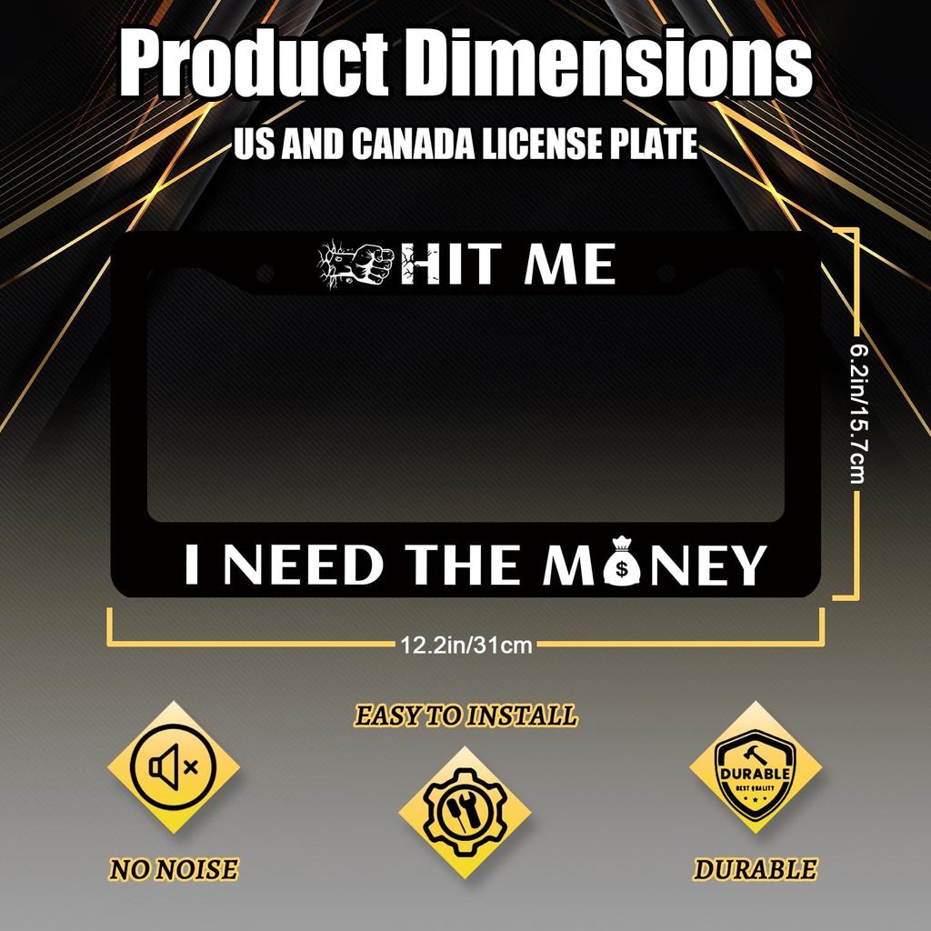 Funny License Plate Frame Hit Me I Need The Money License Plate Holder Stainless Steel License Plate Car Accessory Personalise License Plate