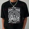 If You Don‘t Ride Theme T-Shirt Moto Riders Men's Casual O-Neck Tops Tee 2026