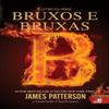 Bruxos E Bruxas by James Patterson Paperback Book 9788581632216