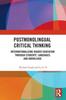 The Postmonolingual Critical Thinking : Internationalising Higher Education Through Students??? Languages and Knowledge Book