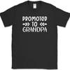 Promoted To Grandpa T-Shirt Funny Family New Baby Expecting Text Tee