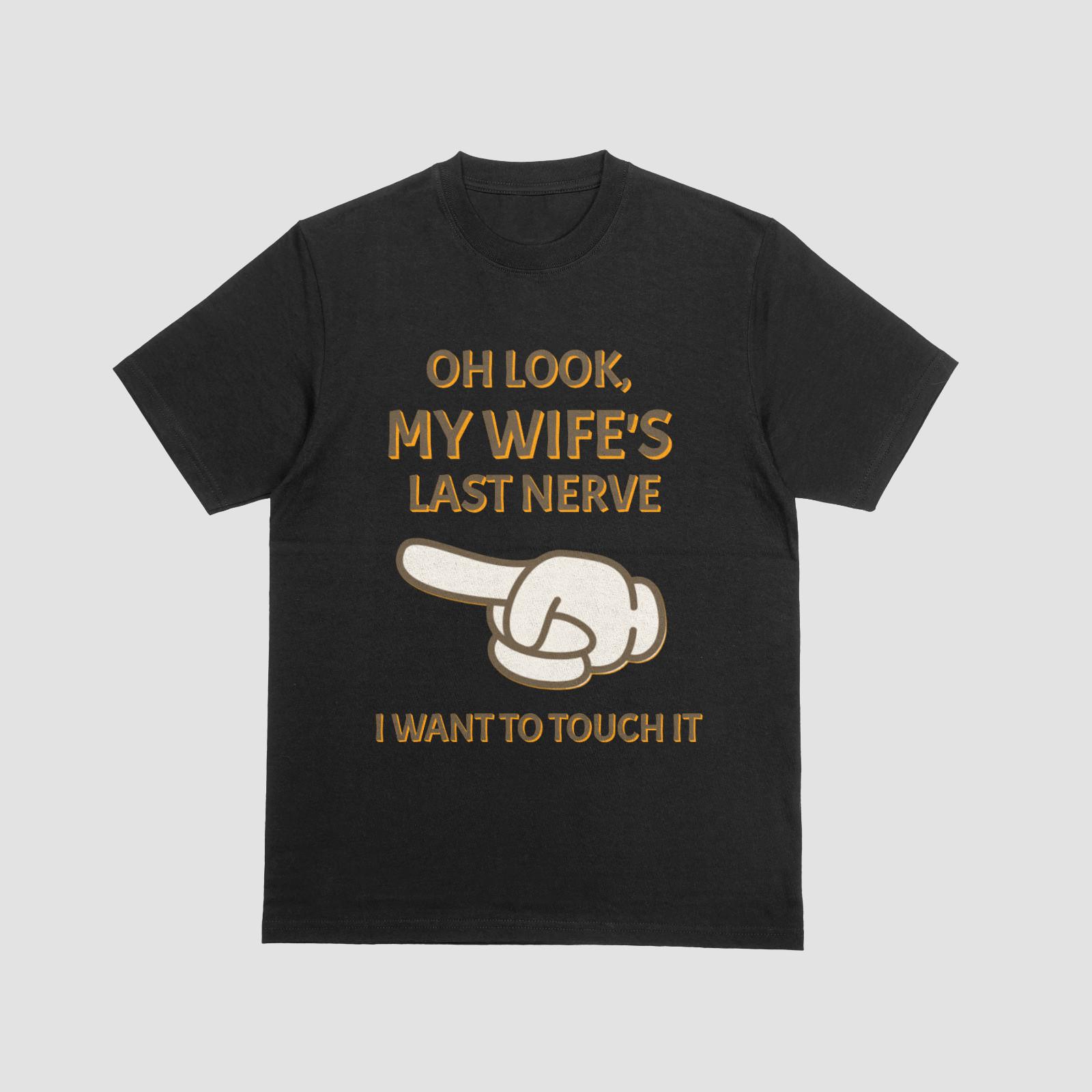 Oh Look My Wife’s Last Nerve Funny Relationship T-Shirt S