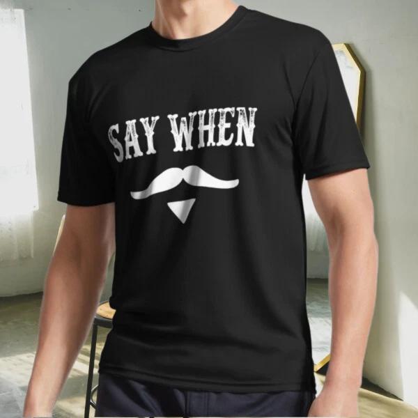 New Shirt Tombstone Quote Say When Active Logo T-Shirt Funny Size S to 5XL M