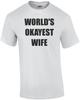 WORLD'S OKAYEST WIFE Shirt Unisex T-Shirt