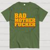 BAD MOTHER FUCKER Cotton Summer Casual Cool Loose T-Shirt