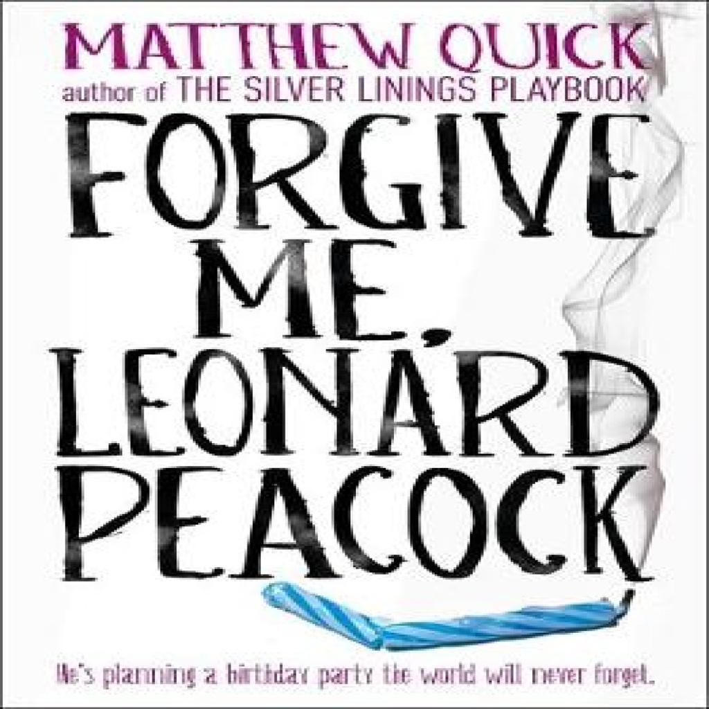 Forgive Me Leonard Peacock by Matthew Quick Paperback Book 9781472208200