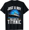 Boys Who Just Love the RMS Titanic Tee Shirts Gift Unisex T-Shirt