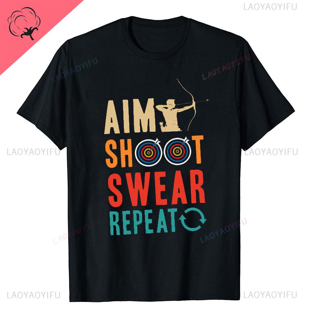 Aim Shoot Swear Repeat Archery Hipster Shortsleev Printed TShirts Archery Sports Men Style Casual Aesthetic O Neck Tops T Shirt