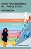 Kniha Build Your Business In 7 Simple Steps : Workbook