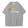 NOPE Not Today Personality Letter Printing T-Shirts Female Summer Breathable Short Sleeve Soft  Cotton Tops Casual Tshirt Women