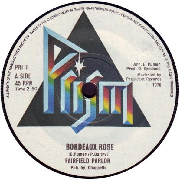 

7inch Record FAIRFIELD PARLOUR - Bordeaux Rose PRL1 Prism 1976 UK Rock Used