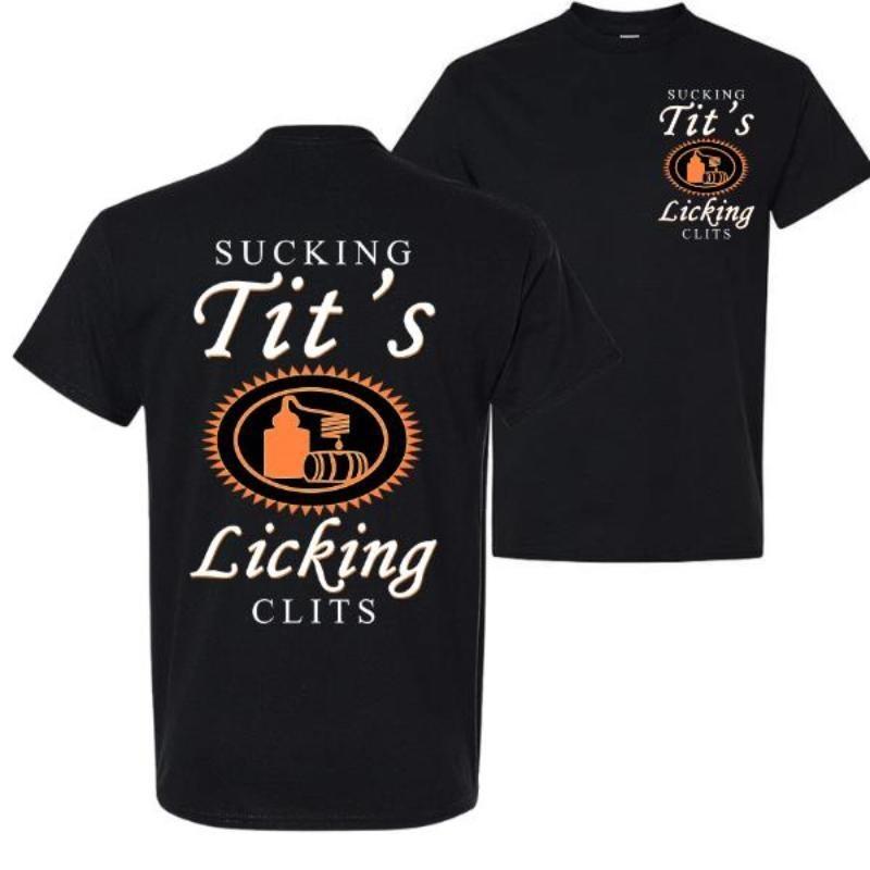 Sucking T and Licking C Funny Tito Drinking Humor Party T-Shirt, Tito Logo Party XL