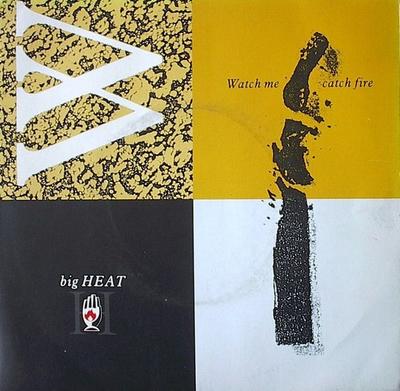 7inch Record BIG HEAT - Watch Me Catch Fire AM239 A&M Records 1985 UK Rock Used