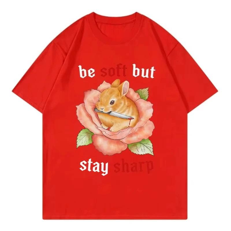 

Funny Be Soft But Stay Sharp Rabbit Meme Graphic Women T Shirts Harajuku Y2k Short Sleeve Tshirts Fashion Tops Streetwear 4XL
