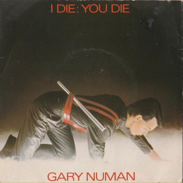

7inch Record GARY NUMAN - I Die: You Die BEG46 Beggars Banquet 1980 UK Pop Used