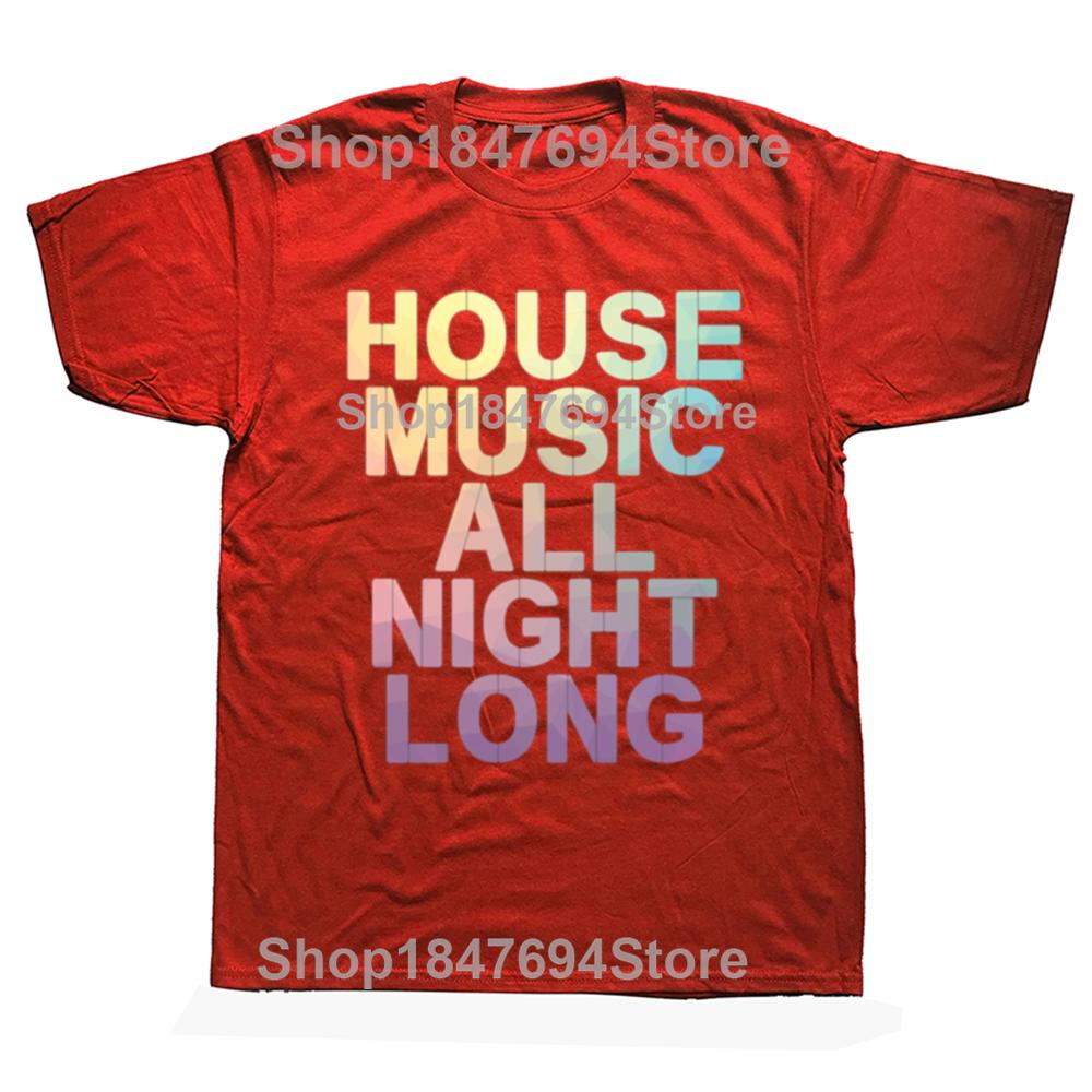 Funny House Music All Life Long EDM Graphic Tshirts Men Womens Fashion Casual Tshirt 100 Cotton Loose Oversized T Shirt S