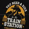 You Need A Ride To The Train Station Special TShirt  Dutton Ranch TV Show Casual T Shirt Summer T-shirt For Men Women