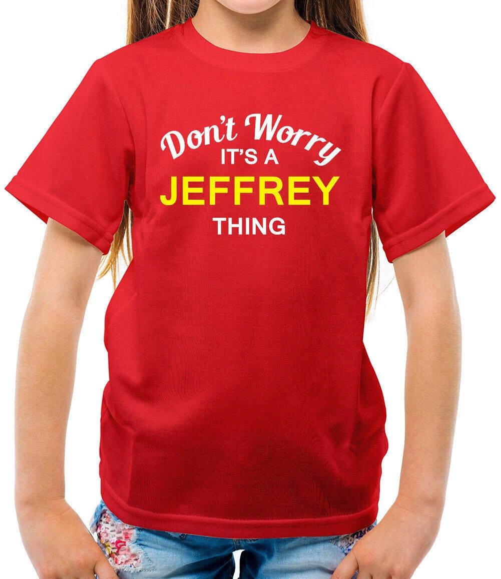 

Don t Worry It s Un Jeffrey Cosa T-Shirt - Surname Custom Family Name 100