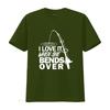 I Love It When She Bends Over Funny Fishing T Shirt Vintage Washed Stretched Graphic Slightly Comfortable Soft Streetwear