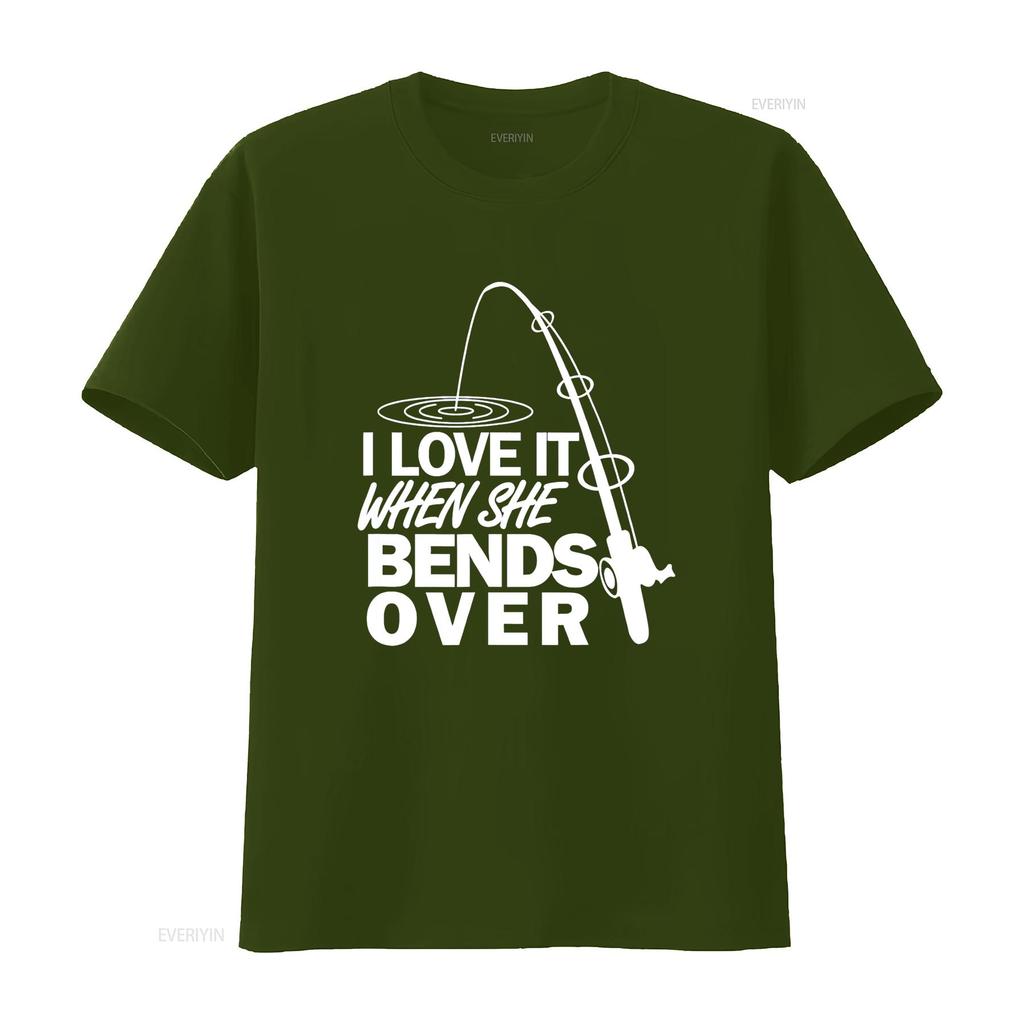 I Love It When She Bends Over Funny Fishing T Shirt Vintage Washed Stretched Graphic Slightly Comfortable Soft Streetwear