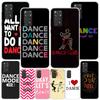 I Love Dance Phnoe Case for Phnoe Case for Xiaomi Redmi Note 15 14 14S 13 Pro Plus 12 12S 11S 11E 10S 10 11T 5G Unique Cover Coq