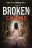 Kniha Broken Chains : A Gripping Emotional Page Turner That You Would Not Be Able To Put Down