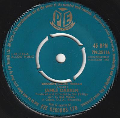 7inch Record JAMES DARREN - Goodbye Cruel World 7N25116 Pye Internation 1961 UK Rock Used