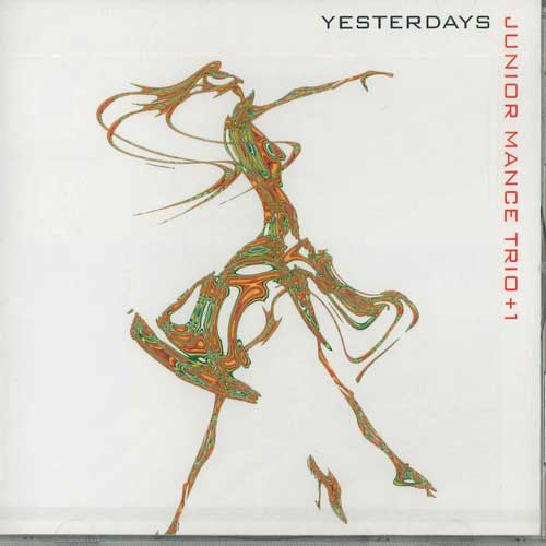

CD JUNIOR MANCE - Yesterdays FZCP40686 M&I 2001 Japan Jazz Used