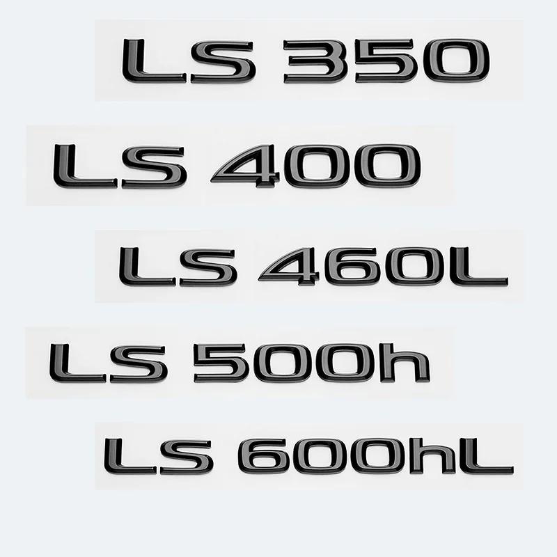 New ABS 3D Letters Car Trunk Logo Sticker For Lexus LS Series LS350 LS400 LS460 LS460L LS500 LS500h LS600hL Emblem
