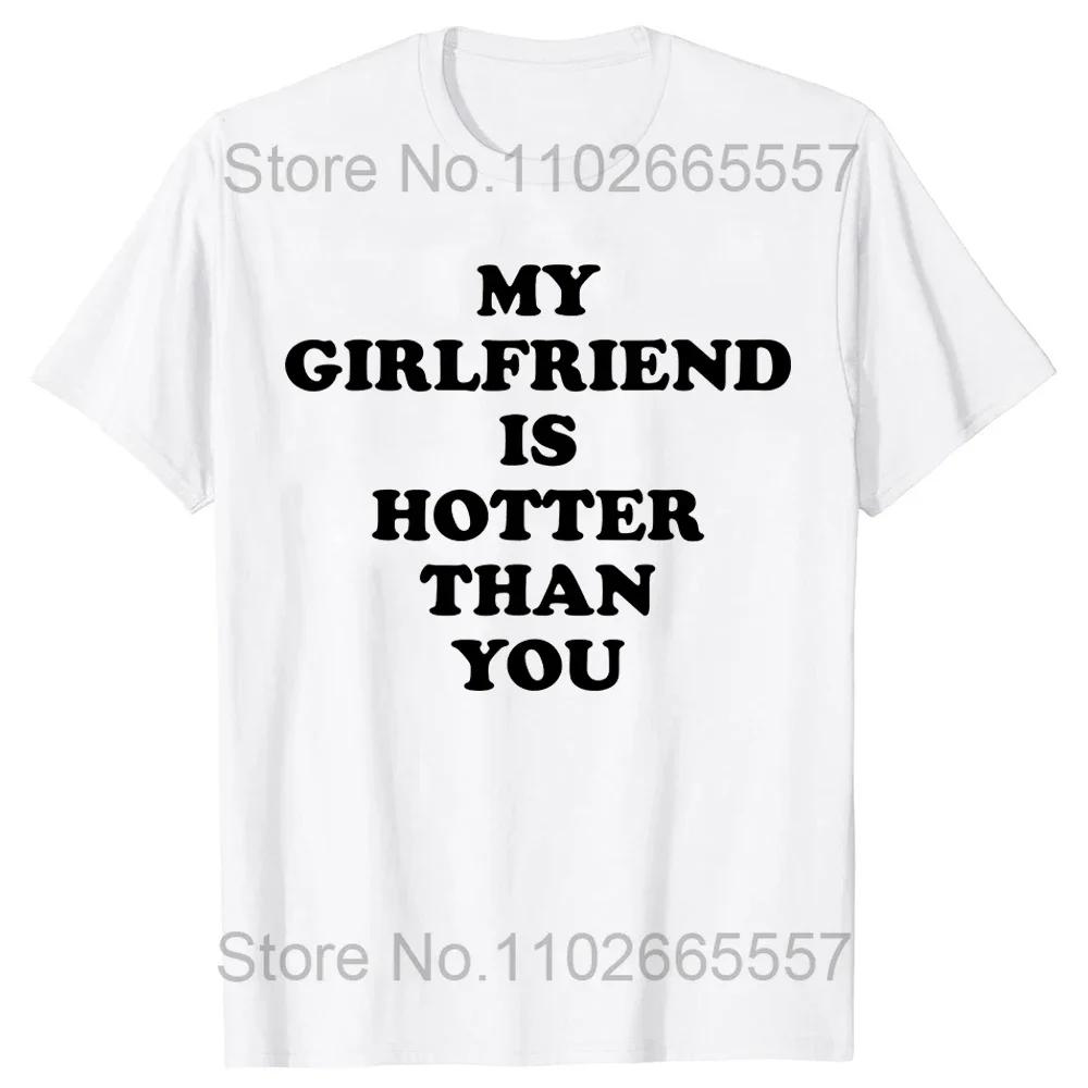 Funny I Love My Hot ExGirlfriend T Shirts Summer Graphic Streetwear Valentines Day Birthday Christmas Ex Girlfriend Tshirt