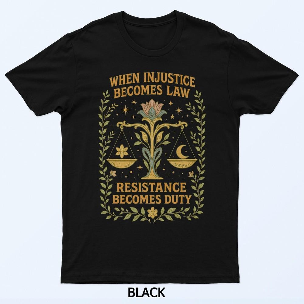 

Vintage Floral When Injustice Becomes Law Rbg Shirt Women T-Shirt L